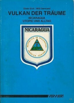 Vulkan der Träume: Nicaragua, Utopie u. Alltag