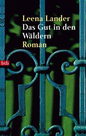 Das Gut in den Wäldern.
