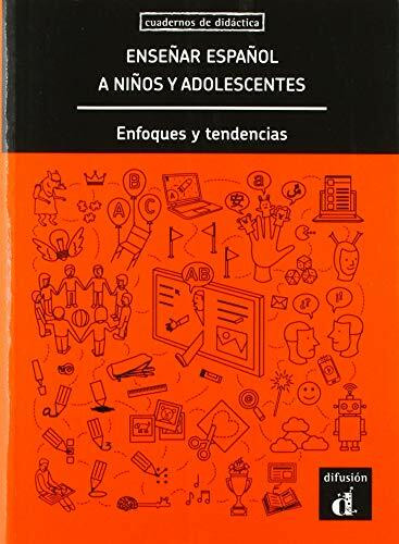 Enseñar español a niños y adolescentes. Enfoques y tendencias. Lehrerbuch zu Fachdidaktik