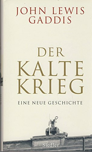 Der Kalte Krieg: Eine neue Geschichte
