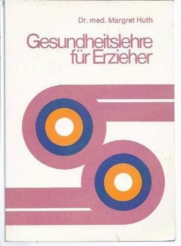 Gesundheitslehre für Erzieher