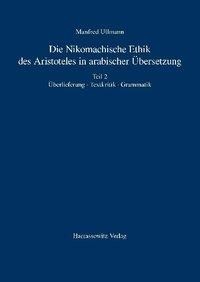 Die Nikomachische Ethik des Aristoteles in arabischer Übersetzung
