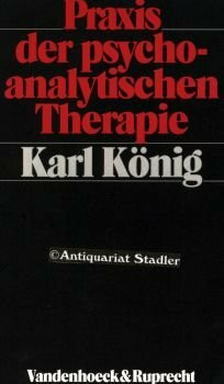 Praxis der psychoanalytischen Therapie
