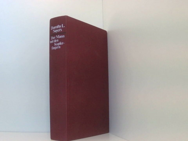 Der Mann mit den Kupferfingern: und andere Lord Peter-Geschichten (Ein Fall für Lord Peter Wimsey)