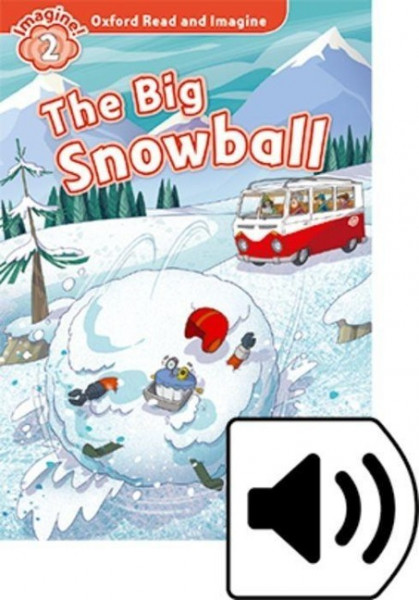 Oxford Read and Imagine: Level 2. The Big Snowball Audio Pack