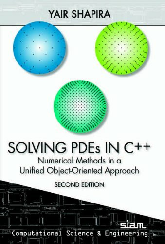 Solving PDES in C++: Numerical Methods in a Unified Object-Oriented Approach (Computational Science and Engineering, Band 9)