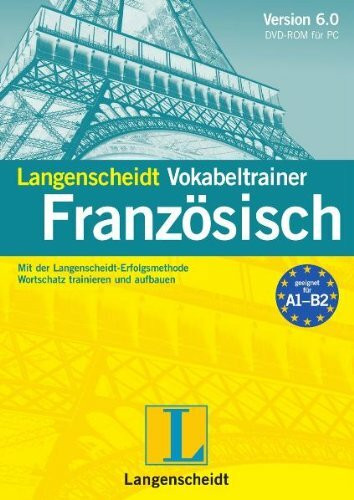 Langenscheidt Vokabeltrainer 6.0 Französisch - DVD-ROM: Mit der Langenscheidt-Erfolgsmethode Wortschatz trainieren und aufbauen: MIt der ... für Niveau A1-B2. Für Windows XP, Vista, 7