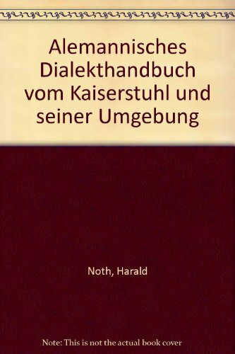 Alemannisches Dialekthandbuch vom Kaiserstuhl und seiner Umgebung