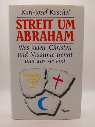 Streit um Abraham: Was Juden, Moslems und Christen trennt - und was sie eint