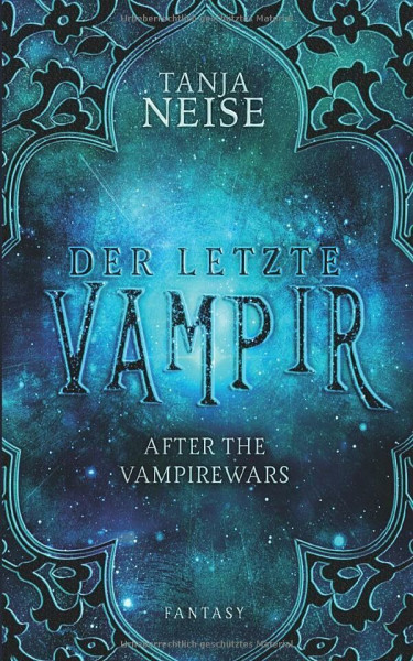 Der letzte Vampir: After the Vampirewars 1