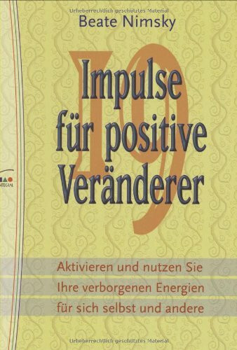 Neunzehn Impulse für positive Veränderer