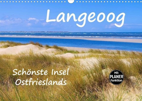 Langeoog - Schönste Insel Ostfrieslands (Wandkalender 2022 DIN A3 quer)