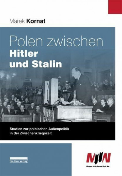 Polen zwischen Hitler und Stalin: Studien zur polnischen Außenpolitik in der Zwischenkriegszeit