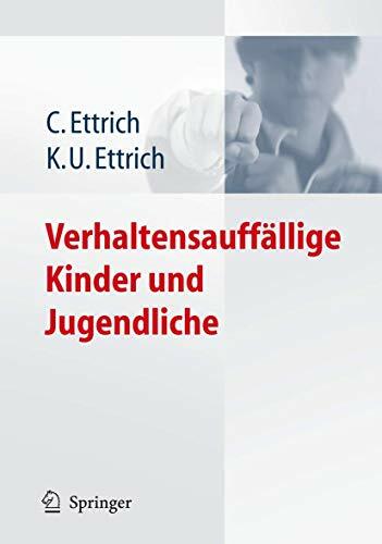 Verhaltensauffällige Kinder und Jugendliche Verhaltensauffällige Kinder und Jugendliche