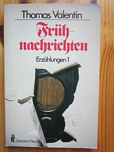 Frühnachrichten. Erzählungen I.