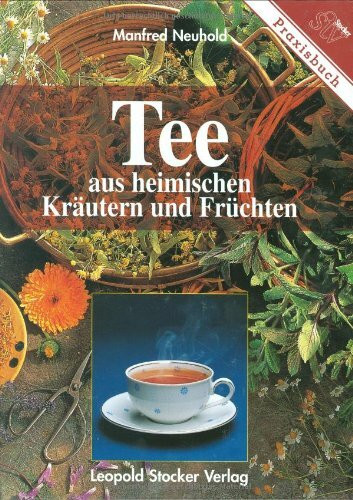 Tee aus heimischen Kräutern und Früchten