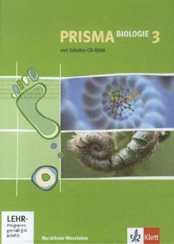 PRISMA Biologie 3. Ausgabe Nordrhein-Westfalen: Schulbuch mit CD-ROM Klasse 9/10: 9./10. Schuljahr (PRISMA Biologie. Ausgabe ab 2005)