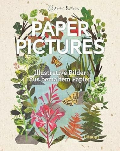 Paper Pictures: Illustrative Bilder aus bemaltem Papier
