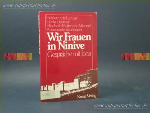Wir Frauen in Ninive. Gespräche mit Jona