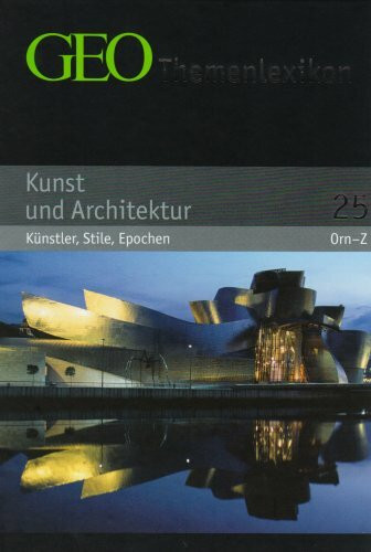 GEO Themenlexikon Band 25: Kunst - Künstler, Epochen, Werke