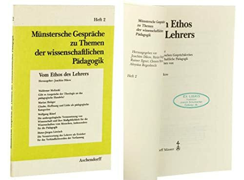 Münstersche Gespräche zu Themen der wissenschaftlichen Pädagogik / Vom Ethos des Lehrers