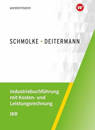 Industriebuchführung mit Kosten- und Leistungsrechnung - IKR: Schülerband