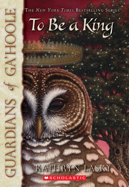 Guardians of Ga'hoole #11: To Be a King