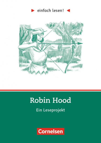 Einfach lesen! - Leseprojekte - Leseförderung ab Klasse 5 - Niveau 3: Robin Hood - Ein Leseprojekt - Arbeitsbuch mit Lösungen (Einfach lesen!, Leseförderung ab Klasse 5, Niveau 3)