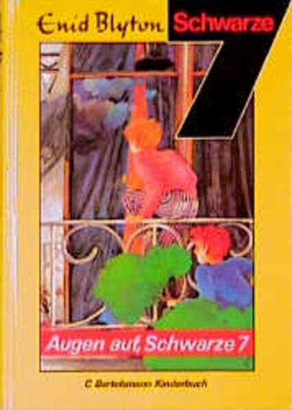 Die Schwarze Sieben, Bd.10, Augen auf, Schwarze Sieben (Die Schwarze 7)