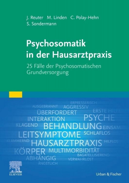 Psychosomatik in der Hausarztpraxis: 25 Fälle der Psychosomatischen Grundversorgung