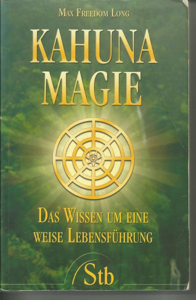 Kahuna-Magie: Das Wissen um eine weise Lebensführung