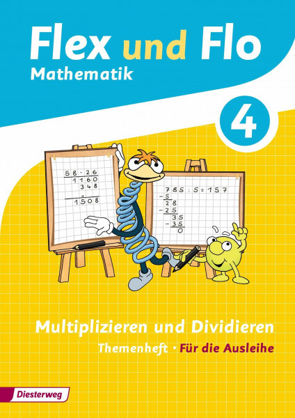 Flex und Flo - Ausgabe 2014: Themenheft Multiplizieren und Dividieren 4 Für die Ausleihe