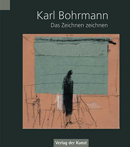 Karl Bohrmann: Das Zeichnen zeichnen. Collagen und Zeichnungen 1954–1989