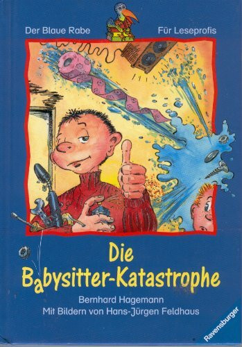 Die Babysitter-Katastrophe (Der Blaue Rabe - Für Leseprofis)