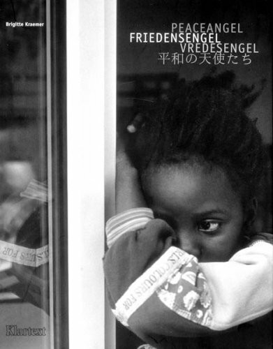 Friedensengel: Kriegsverletzte Kinder im Friedensdorf International. Bildband