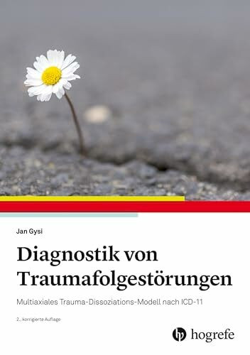 Diagnostik von Traumafolgestörungen: Multiaxiales Trauma-Dissoziations-Modell nach ICD-11