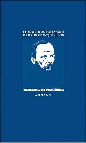 Der Grossinquisitor: Aus dem Fünften Buch des Romans "Die Brüder Karamasow"