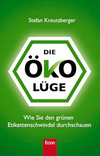 Die Öko-Lüge: Wie Sie den grünen Etikettenschwindel durchschauen