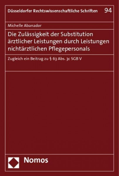 Die Zulässigkeit der Substitution ärztlicher Leistungen durch Leistungen nichtärztlichen Pflegepersonals