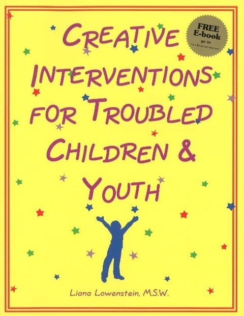 Creative Interventions for Troubled Children & Youth Creative Interventions for Troubled Children & Youth