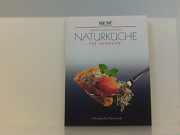Naturküche für Geniesser
