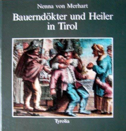 Bauerndökter und Heiler in Tirol