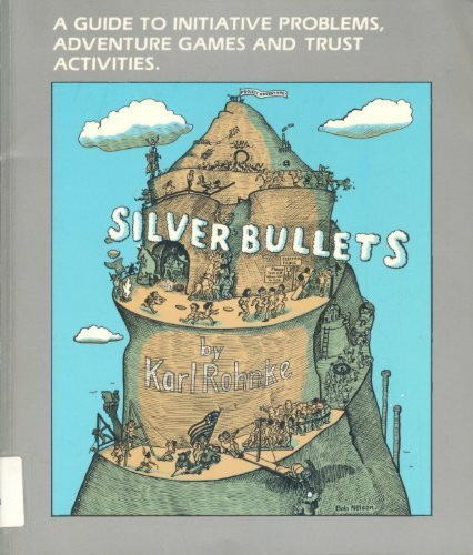 Silver Bullets: Adventure Games, Stunts and Trust Activities