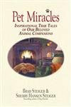Pet Miracles: Inspirational Stories of Our Beloved Animal Companions: Inspirational True Tales of Our Beloved Animal Companions