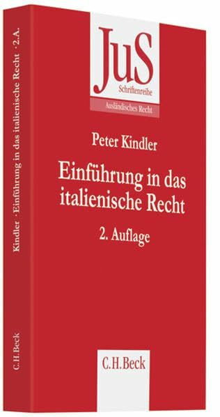 Einführung in das italienische Recht: Verfassungsrecht, Privatrecht und internationales Privatrecht (JuS-Schriftenreihe/Ausländisches Recht)