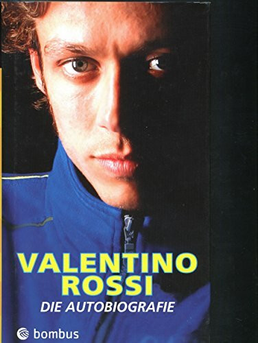 Valentino Rossi - Die Autobiographie