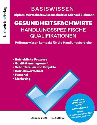 Gesundheitsfachwirte: Prüfungswissen kompakt: Die Zusammenfassung 2025