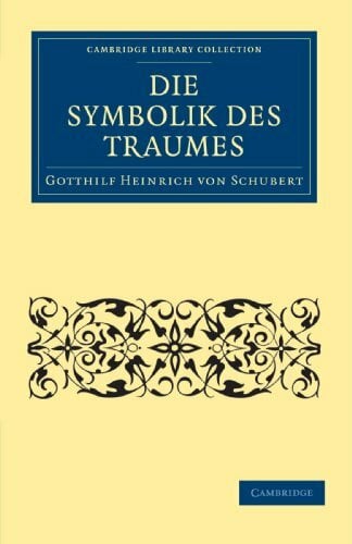 Die Symbolik des Traumes (Cambridge Library Collection - Spiritualism and Esoteric Knowlege)