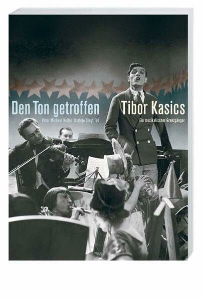Den Ton getroffen: Tibor Kasics - ein musikalischer Grenzgänger