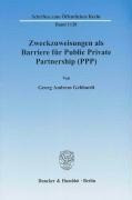 Zweckzuweisungen als Barriere für Public Private Partnership (PPP).